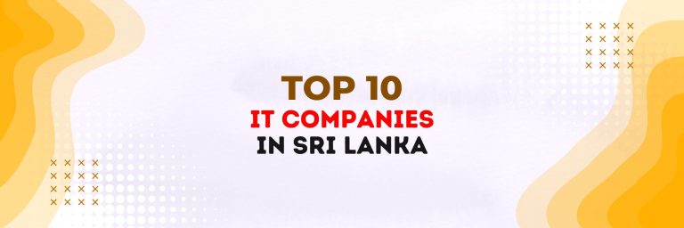 Top 10 IT companies in Sri Lanka | Best IT Jobs & Internships